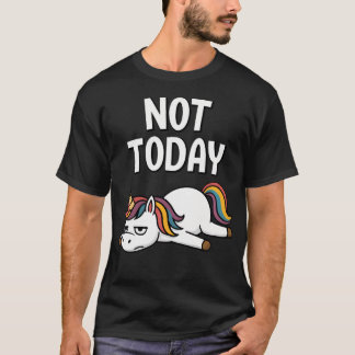 Niet Vandaag Eenhoorn Grappig T-shirt