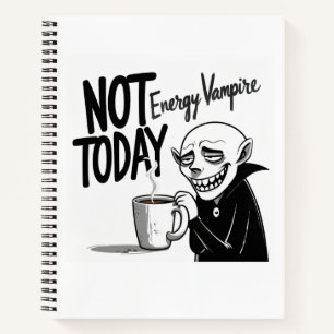 Niet vandaag, Energy Vampire Notitieboek