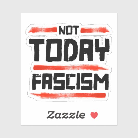 NIET VANDAAG FASCISME STICKER (Vel)