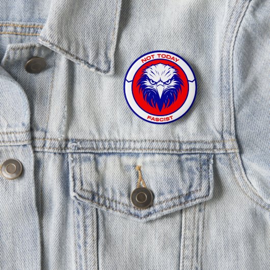 Niet vandaag Fascistisch – Patriottische Adelaar B Ronde Button 5,7 Cm (In situ)
