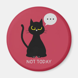 NIET VANDAAG! Grumpy Black Cat Magnet