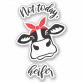 Niet vandaag heifer sticker (Voorkant)