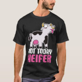 Niet vandaag Heifer T-shirt (Voorkant)
