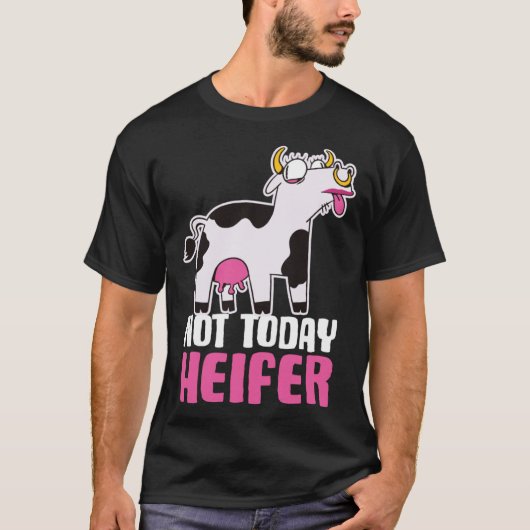 Niet vandaag Heifer T-shirt (Voorkant)