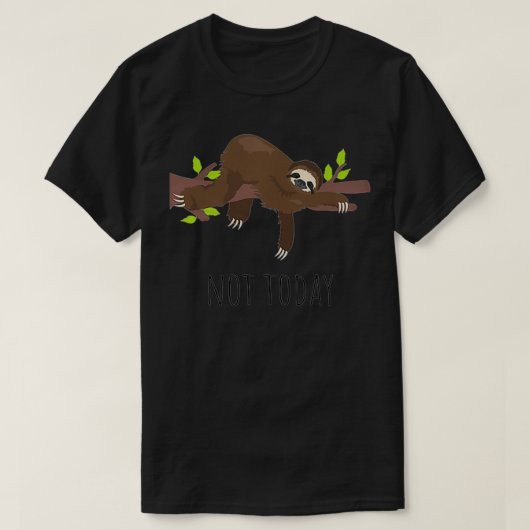 Niet vandaag het luie grove weekeinde dat het niet t-shirt (Design voorkant)