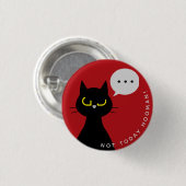 Niet vandaag Hooman Badge – Grumpy Kuro Catto Red Ronde Button 3,2 Cm (Voorkant /achterkant)