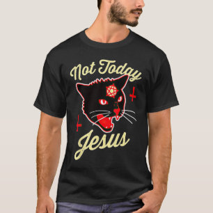 Niet vandaag Jezus Hail Satan Cat Death Cross  T-shirt