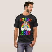 Niet Vandaag Jezus T-shirt (Voorkant volledig)