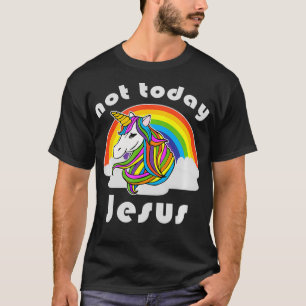 Niet vandaag Jezus Unicorn Rainbow T-shirt