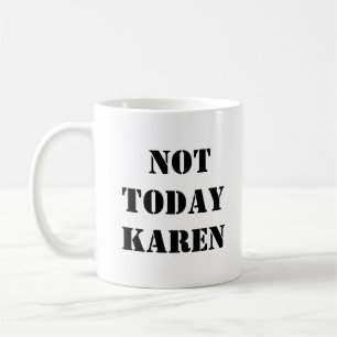Niet vandaag Karen Mok