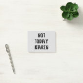 Niet vandaag Karen Post-it® Notes (Kantoor)