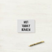 Niet vandaag Karen Post-it® Notes (Op bureau)