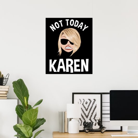 Niet vandaag Karen Poster (Thuiskantoor)