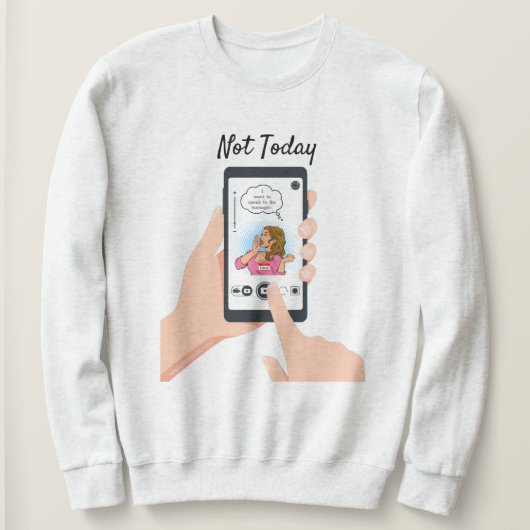 Niet vandaag Karen. Sweatshirt (Design voorkant)