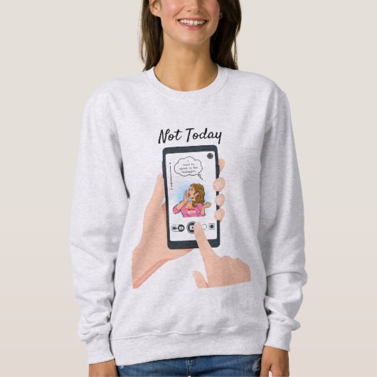 Niet vandaag Karen. Sweatshirt (Voorkant)