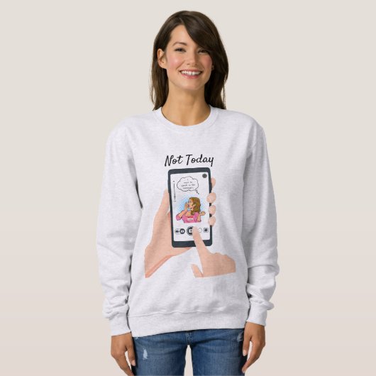 Niet vandaag Karen. Sweatshirt (Voorkant volledig)