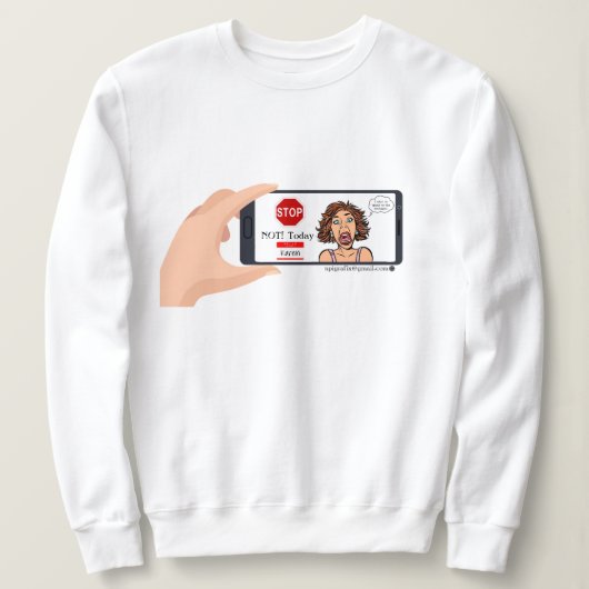 Niet vandaag Karen. Sweatshirt (Design voorkant)