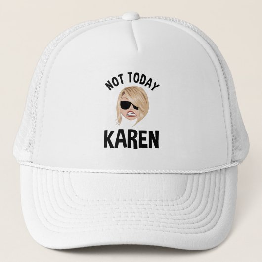 Niet vandaag Karen Trucker Pet (Voorkant)
