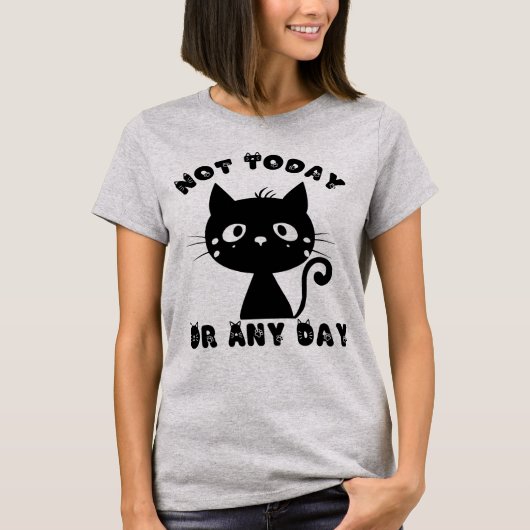 Niet vandaag kat Funny T-shirt (Voorkant)