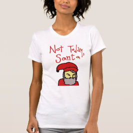 Niet vandaag, Kerstman T-shirt