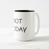 Niet vandaag koffie-Mok Tweekleurige Koffiemok (Voorkant rechts)