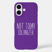 NIET VANDAAG KOLONISATOR Grappig Retro Case-Mate iPhone Case (Achterkant)