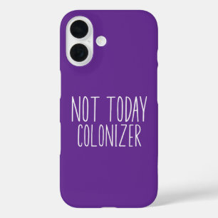 NIET VANDAAG KOLONISATOR Grappig Retro iPhone 16 Hoesje