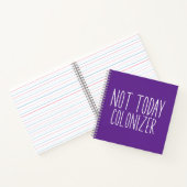 NIET VANDAAG KOLONISATOR Grappig Retro Notitieboek (Binnen)