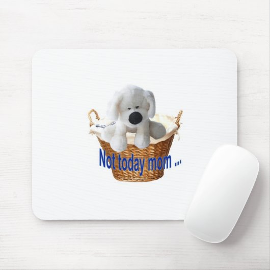Niet vandaag mam muismat (Met muis)