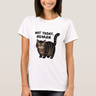 Niet Vandaag Mens dikke kat T-Shirt