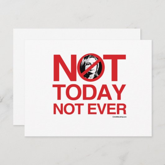 Niet vandaag ooit Hillary Briefkaart (Voorkant / Achterkant)
