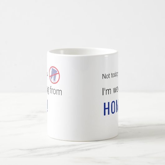 Niet vandaag Pants. Ik werk van THUIS Koffiemok (Center)