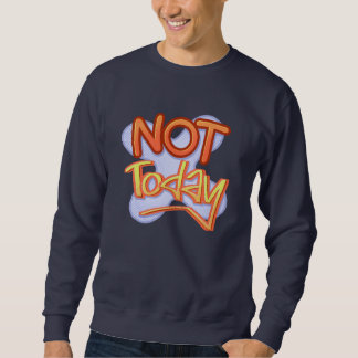 Niet Vandaag Retro 90s Typografie Grappig Sarcasme Trui