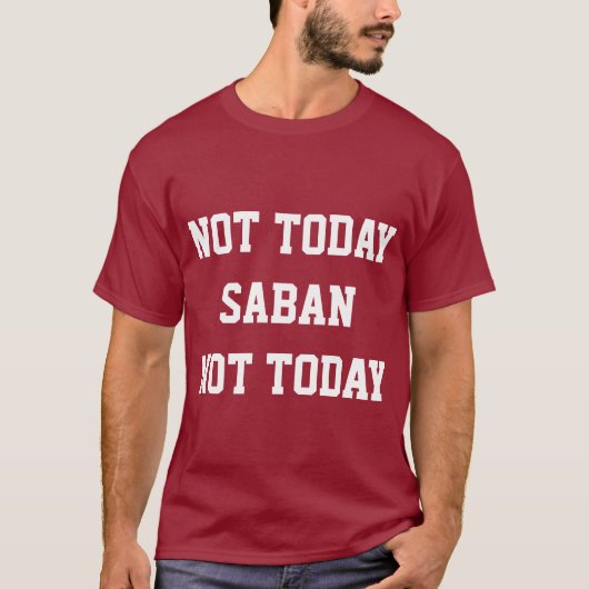 Niet vandaag Saban T-Shirt (Voorkant)