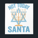 Niet vandaag Santa Jewish Hanukkah Holiday Menorah Notitieblok<br><div class="desc">Funny,  santa,  kerstmis,  hanukkah,  menorah,  joods,  jew,  gift,  verjaardag</div>