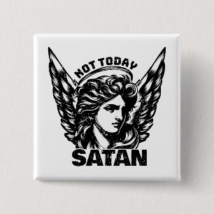 Niet vandaag satan Arc Angel Michael Vierkante Button 5,1 Cm