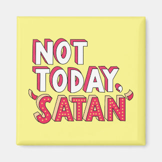 Niet vandaag Satan Cartoon Magneet