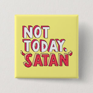Niet vandaag Satan Cartoon Vierkante Button 5,1 Cm