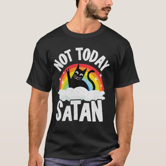 Niet vandaag Satan Cat Rainbow Gothic Jesus Funny  T-shirt (Voorkant)