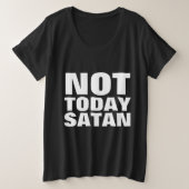 NIET VANDAAG SATAN, Christelijke T-shirts (Design voorkant)