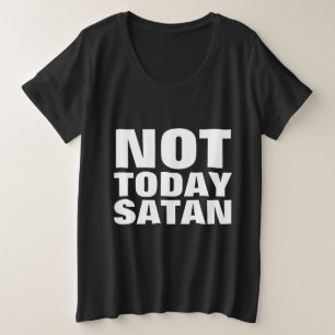 NIET VANDAAG SATAN, Christelijke T-shirts