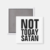 NIET VANDAAG SATAN FRIDGE MAGNETS MAGNEET (Voorkant / Achterkant)