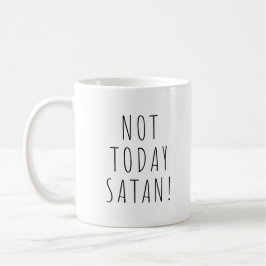 Niet vandaag Satan. Funny Coffee Tea Mok