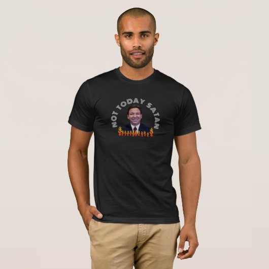 Niet vandaag Satan Funny DeSantis T-shirt (Voorkant volledig)