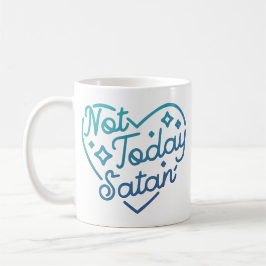 Niet vandaag Satan Funny Quote Koffiemok (Links)