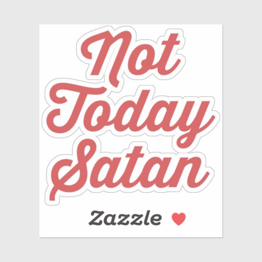 Niet vandaag Satan Funny Quote Sticker (Vel)