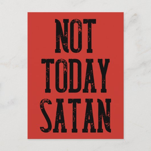 Niet vandaag satan Funny Quotes Briefkaart (Voorkant)