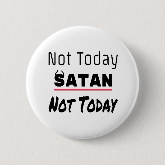 Niet vandaag Satan Funny Sarcastic Ronde Button 5,7 Cm (Voorkant)