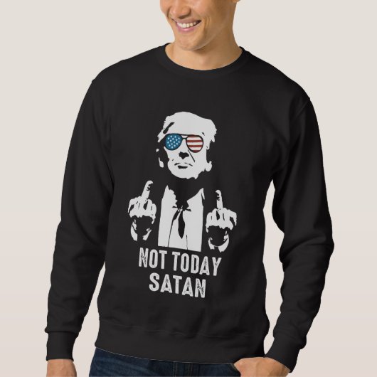 Niet vandaag, satan grappig Amerikaans President Trui (Voorkant)