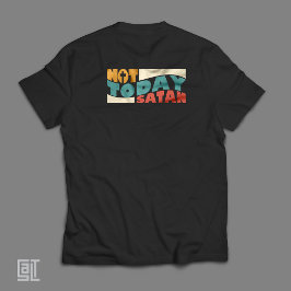 Niet Vandaag Satan Inspirerend Christelijk T-shirt